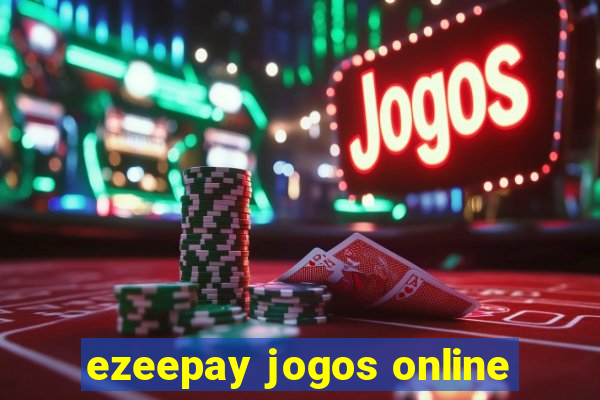 ezeepay jogos online